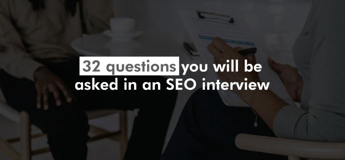 32 questions you will be asked in an SEO interview